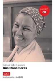 GUANTANAMERAS. SERIE AMÉRICA LATINA. LIBRO + CD NIVEL A1-A2 | 9788484434023 | SOLER-ESPIAUBA, DOLORES