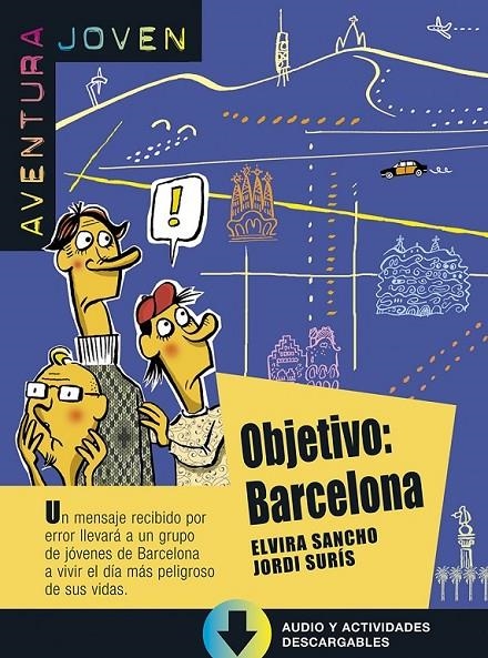 OBJETIVO: BARCELONA. SERIE AVENTURA JOVEN. LIBRO + MP3 NIVEL A1 | 9788416057269 | VARIOS AUTORES