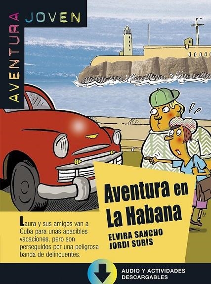 AVENTURA EN LA HABANA. SERIE AVENTURA JOVEN. LIBRO + MP3 NIVEL A1 | 9788416057276 | VARIOS AUTORES