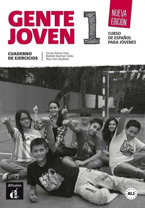 GENTE JOVEN 1 NUEVA EDICIÓN - CUADERNO DE EJERCICIOS (NIVEL  A1.1) | 9788415620761 | SANS, NEUS/ALONSO, ENCINA/MARTÍNEZ SALLÉS, MATILDE