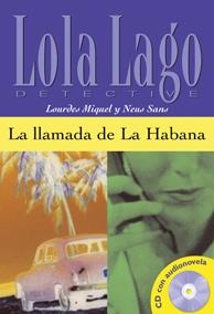 LA LLAMADA DE LA HABANA. SERIE LOLA LAGO. LIBRO + CD | 9788484431329 | SANS, NEUS/MIQUEL LÓPEZ, LOURDES