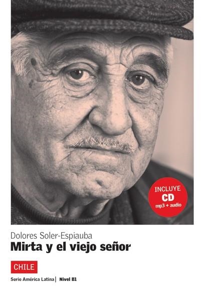 MIRTA Y EL VIEJO SEÑOR. SERIE AMÉRICA LATINA. LIBRO + CD | 9788484434825 | SOLER-ESPIAUBA CONESA, DOLORES