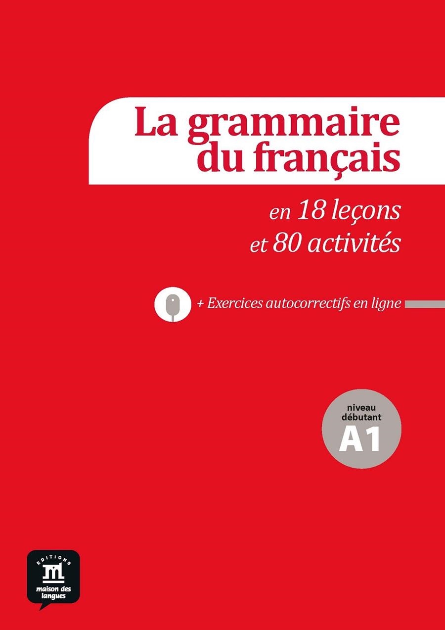 LA GRAMMAIRE FRANÇAISE EN 44 LEÇONS ET 230 ACTIVITÉS - NIVEAU A1 | 9788415640127 | VARIOS AUTORES