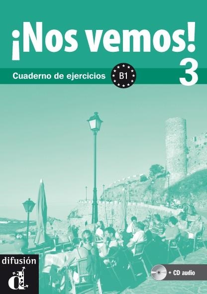 ¡NOS VEMOS! 3. CUADERNO DE EJERCICIOS + CD (NIVEL B1) | 9788484438601 | VARIOS AUTORES