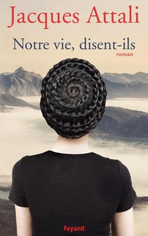 NOTRE VIE, DISENT-ILS | 9782213625140 | JACQUES ATTALI