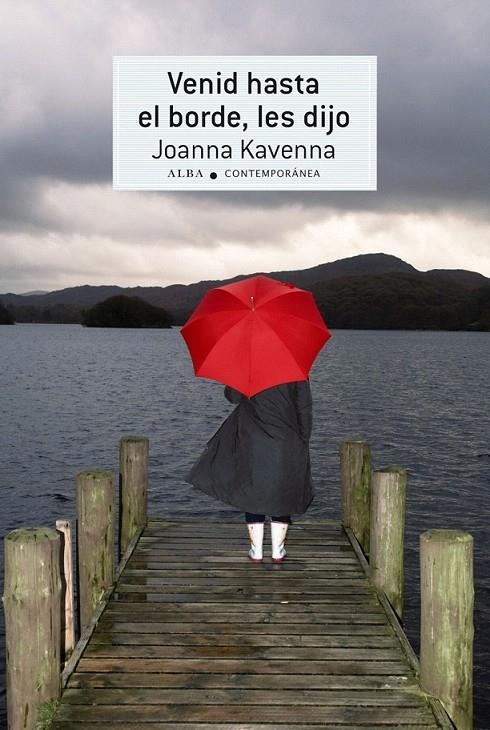 VENID HASTA EL BORDE, LES DIJO | 9788490650141 | KAVENNA, JOANNA