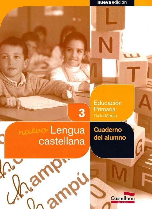 LENGUA CASTELLANA 3 (NUEVO. NUEVA EDICIÓN) CUADERNO DEL ALUMNO EDUCACIÓN PRIMARIA. CICLO MEDIO | 9788498048544