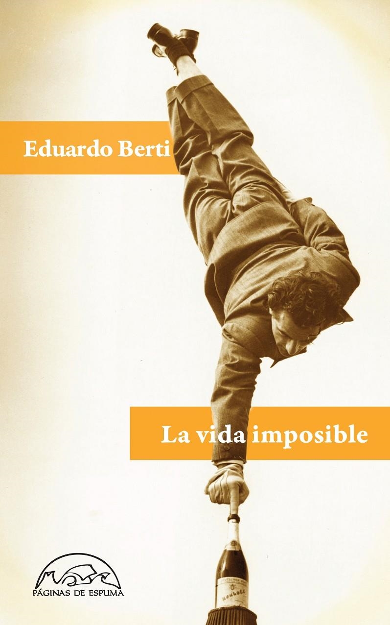 LA VIDA IMPOSIBLE | 9788483931479 | BERTI, EDUARDO