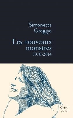 LES NOUVEAUX MONSTRES 1978-2014 | 9782234074170 | SIMONETTA GREGGIO