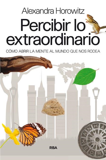 PERCIBIR LO EXTRAORDINARIO | 9788490563038 | HOROWITZ , ALEXANDRA