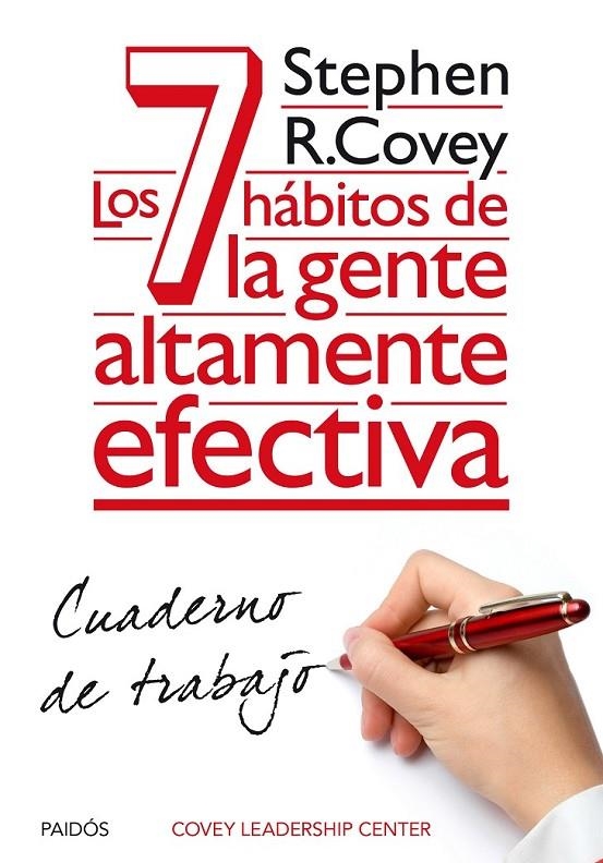 LOS 7 HÁBITOS DE LA GENTE ALTAMENTE EFECTIVA. CUADERNO DE TRABAJO | 9788449330490 | STEPHEN R. COVEY