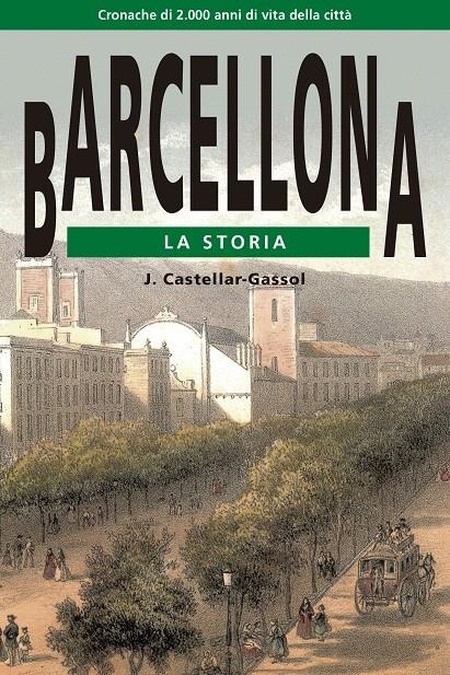 BARCELLONA. LA STORIA | 9788415835417 | CASTELLAR-GASSOL, JOAN