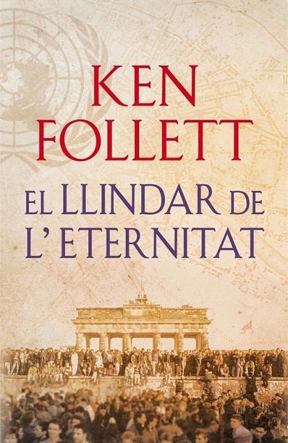 EL LLINDAR DE L'ETERNITAT (THE CENTURY 3) | 9788415961079 | FOLLETT,KEN