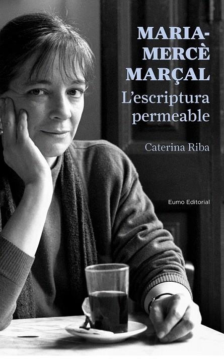 MARIA-MERCÈ MARÇAL. L'ESCRIPTURA PERMEABLE | 9788497665223 | CATERINA RIBA