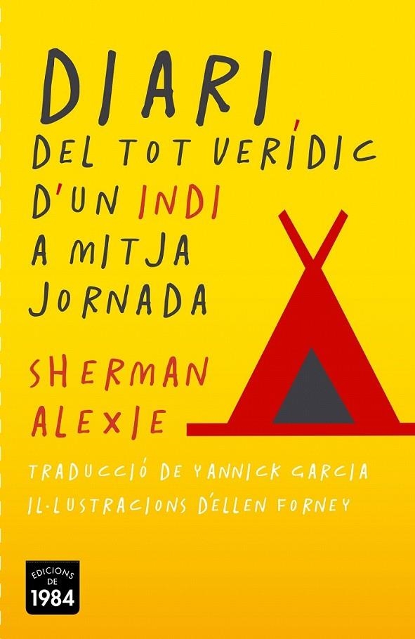 DIARI DEL TOT VERÍDIC D'UN INDI A MITJA JORNADA | 9788415835387 | SHERMAN ALEXIE