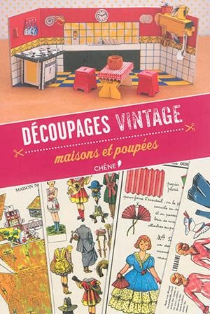 DÉCOUPAGES VINTAGE MAISONS ET POUPÉES | 9782812311161