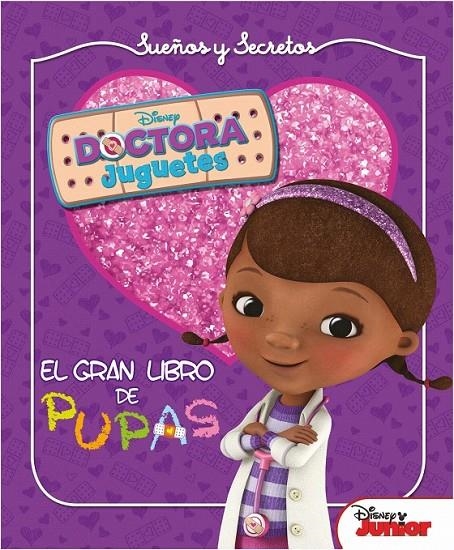 DOCTORA JUGUETES. SUEÑOS Y SECRETOS. EL GRAN LIBRO DE PUPAS | 9788499515892 | DISNEY