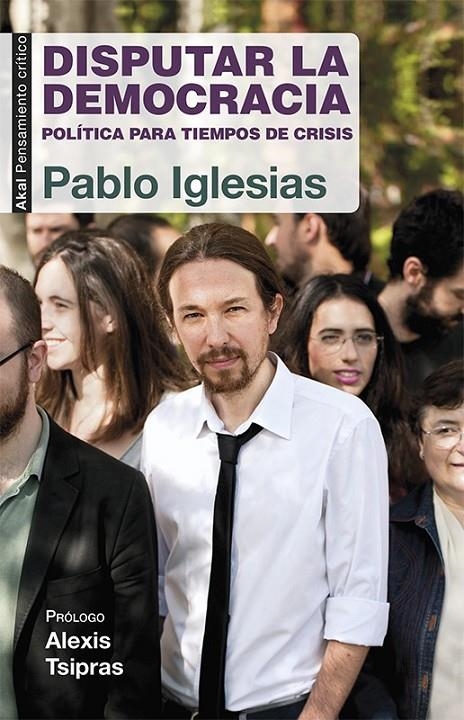 DISPUTAR LA DEMOCRACIA | 9788446039570 | PABLO IGLESIAS TURRIÓN