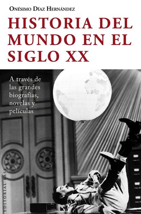 HISTORIA DEL MUNDO EN EL SIGLO XX | 9788415706212 | ONÉSIMO DÍAZ HERNÁNDEZ