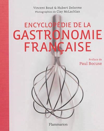 ENCYCLOPÉDIE DE LA GASTRONOMIE FRANÇAISE | 9782081342743 | VINCENT BOUÉ, HUBERT DELORME