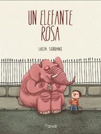 UN ELEFANTE ROSA | 9788494222849 | LUCÍA SERRANO GUERRERO