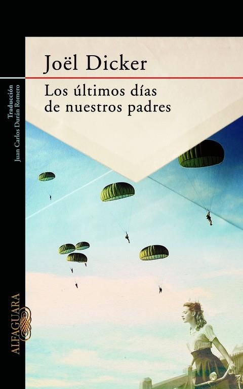 LOS ÚLTIMOS DÍAS DE NUESTROS PADRES | 9788420417219 | JOEL DICKER