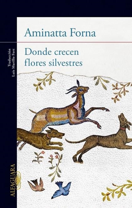 DONDE CRECEN FLORES SILVESTRES | 9788420414911 | AMINATTA FORNA