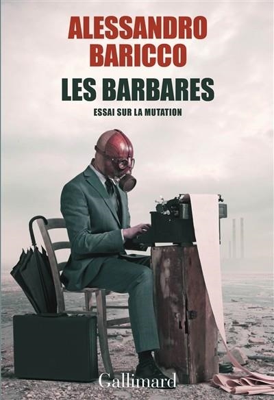 LES BARBARES : ESSAI SUR LA MUTATION | 9782070131693 | ALESSANDRO BARICCO