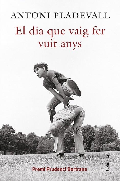 EL DIA QUE VAIG FER VUIT ANYS | 9788466419055 | ANTONI PLADEVALL ARUMÍ