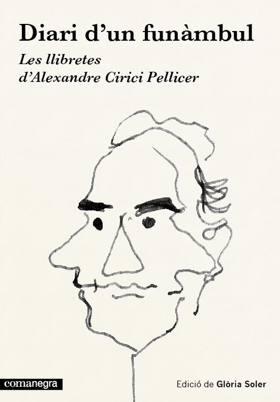 DIARI D'UN FUNÀMBUL. LES LLIBRETES D'ALEXANDRE CIRICI PELLICER | 9788416033454 | CIRICI PELLICER, GLORIA SOLER