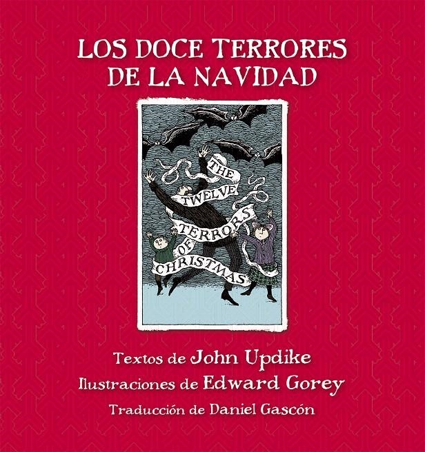 LOS DOCE TERRORES DE LA NAVIDAD | 9788415539858 | UPDIKE, JOHN/GOREY, EDWARD