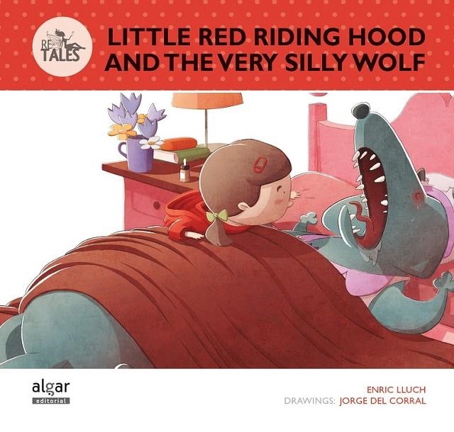 LITTLE RED RIDING HOOD AND THE VERY SILLY WOLF | 9788498456608 | LLUCH GIRBÉS, ENRIC