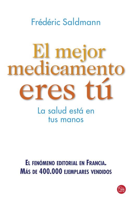 EL MEJOR MEDICAMENTO ERES TÚ | 9788466328609 | SALDMANN, FRÉDÉRIC