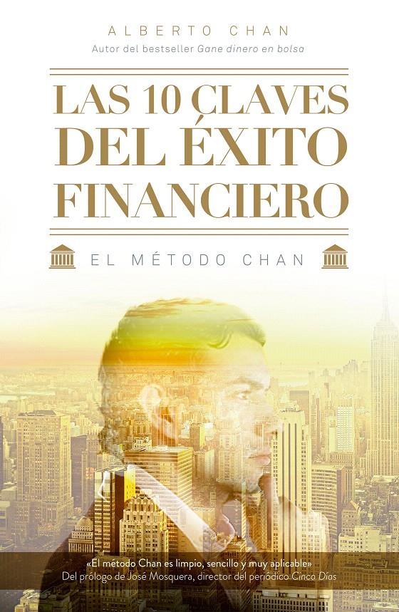 LAS 10 CLAVES DEL ÉXITO FINANCIERO | 9788498753806 | ALBERTO CHAN ANEIROS