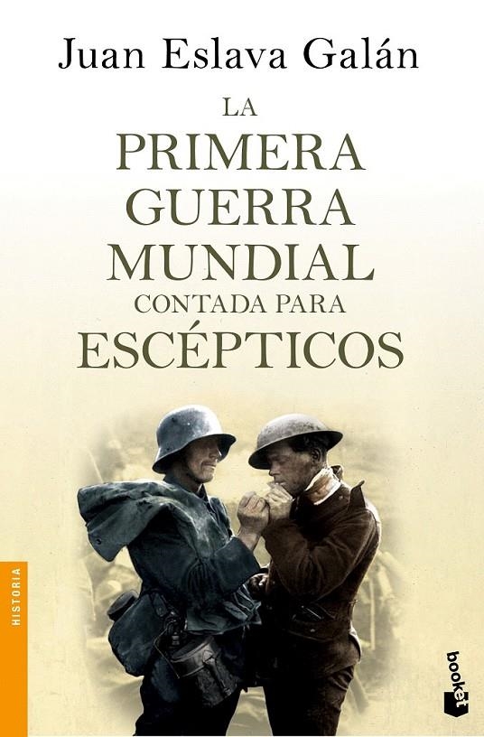 LA PRIMERA GUERRA MUNDIAL CONTADA PARA ESCÉPTICOS | 9788408135746 | JUAN ESLAVA GALÁN