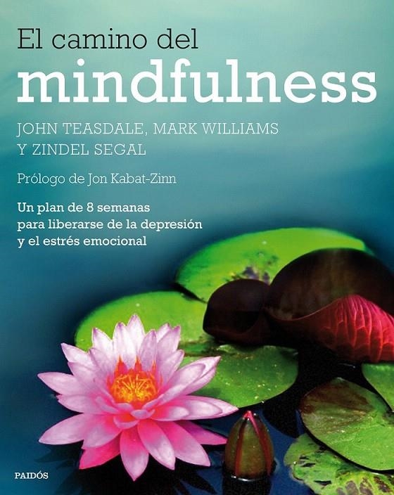 EL CAMINO DEL MINDFULNESS | 9788449330841 | JOHN TEASDALE/MARK WILLIAMS/ZINDEL SEGAL