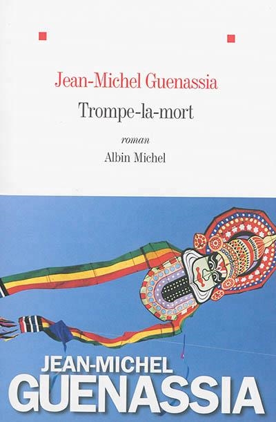 TROMPE-LA-MORT | 9782226312464 | JEAN-MICHEL GUENASSIA