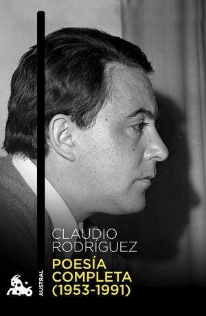 POESÍA COMPLETA (1953-1991) | 9788483839744 | CLAUDIO RODRÍGUEZ