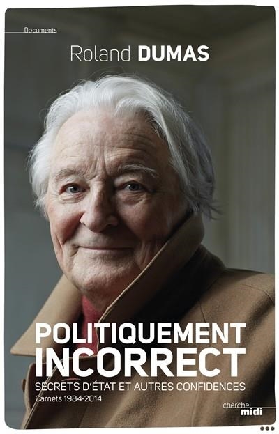 POLITIQUEMENT INCORRECT | 9782749136080 | ROLAND DUMAS