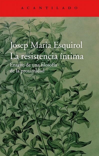 LA RESISTENCIA ÍNTIMA | 9788416011445 | ESQUIROL CALAF, JOSEP MARIA