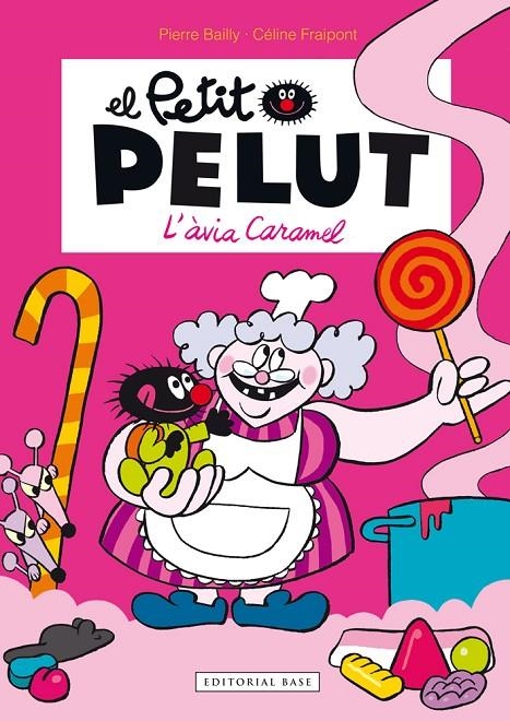 EL PETIT PELUT. L'ÀVIA CARAMEL | 9788416166466 | PIERRE BAILLY. CÉLINE FRAIPONT