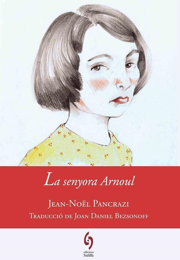 LA SENYORA ARNOUL | 9788494256455 | PANCRAZI, JEAN-NOËL / BEZSONOFF, JOAN DANIEL