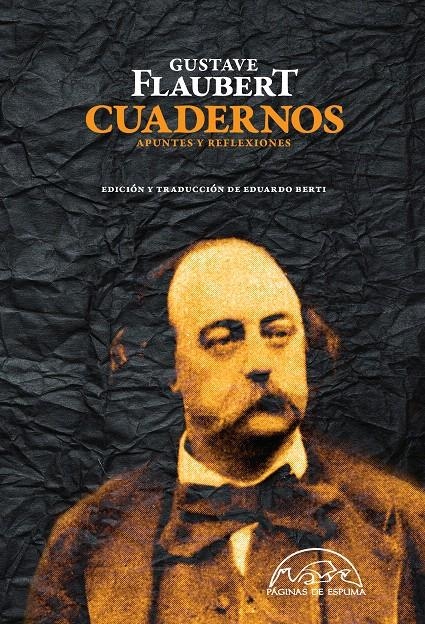 CUADERNOS. APUNTES Y REFLEXIONES | 9788483931844 | FLAUBERT, GUSTAVE