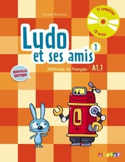 LUDO ET SES AMIS 1 NIV.A1.1 (ED. 2015) - LIVRE + CD AUDIO | 9782278081219 | MARCHOIS, CORINNE