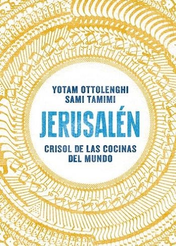 JERUSALÉN. CRISOL DE LAS COCINAS DEL MUNDO | 9788416295012 | OTTOLENGHI, YOTAM/TAMIMI, SAMI