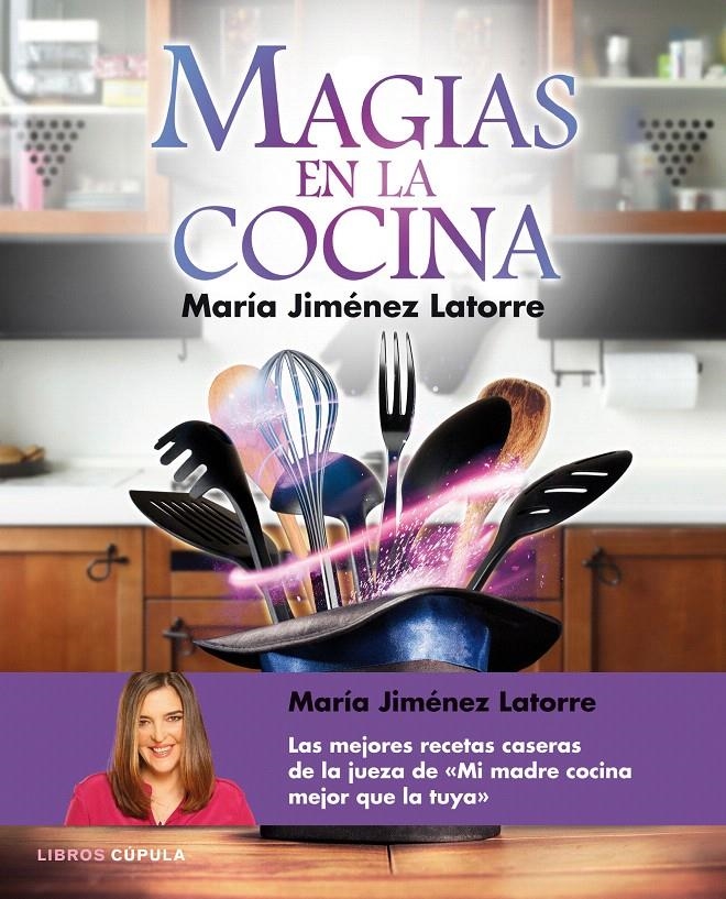 MAGIAS EN LA COCINA | 9788448021405 | MARÍA JIMÉNEZ LATORRE