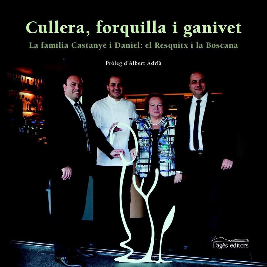 CULLERA, FORQUILLA I GANIVET | 9788499756141 | DANIEL, ROSER/CASTANYÉ, JORDI/CASTANYÉ, JOËL/CASTANYÉ, RUBÈN