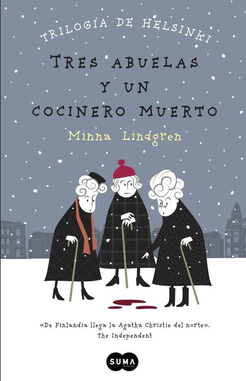 TRES ABUELAS Y UN COCINERO MUERTO (TRILOGÍA DE HELSINKI 1) | 9788483657911 | LINDGREN,MINNA