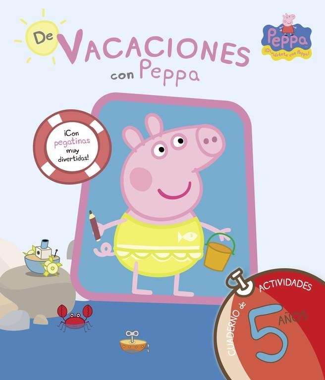 DE VACACIONES CON PEPPA (PEPPA PIG. CUADERNO DE ACTIVIDADES 5 AÑOS) | 9788437281223 | VARIOS AUTORES