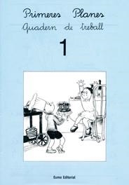 PRIMERES PLANES. QUADERN DE TREBALL 1 | 9788476023433 | PILARÍN BAYÉS/MONTSERRAT CANUDAS FEBRER/ADELINA PALACÍN/ASSUMPTA VERDAGUER